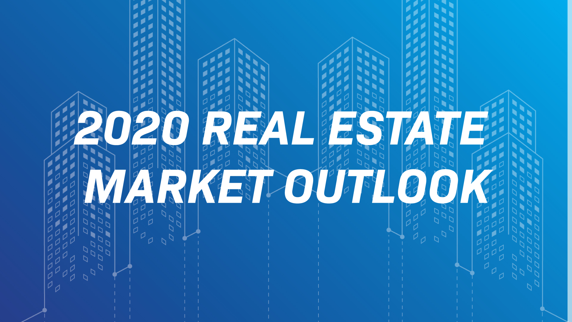 Watch Now 2020 Real Estate Market Outlook British Chamber Of
