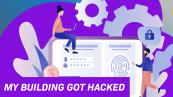 My Building Got Hacked