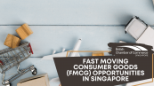 WATCH ON DEMAND: Fast Moving Consumer Goods (FMCG) - Opportunities in Singapore