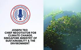 Listen to Singapore's Chief Climate Change Negotiator in our latest podcast episode